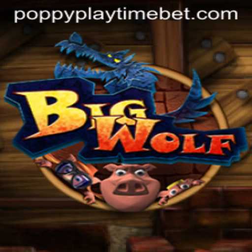 Exploring the Enigmatic World of BigWolf and Its Connection to Poppy Playtime